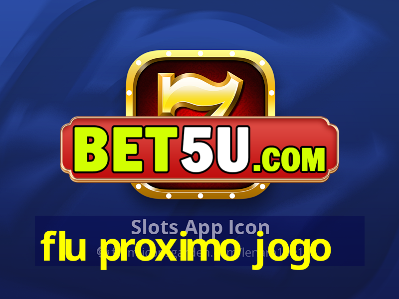 flu proximo jogo